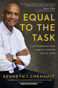 Equal to the Task (A Life Forged Between America's Promise and Its Truth) by Kenneth Chenault, 9781400257591