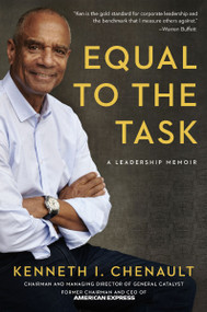 Equal to the Task (A Leadership Memoir) by Kenneth Chenault, 9781400257591