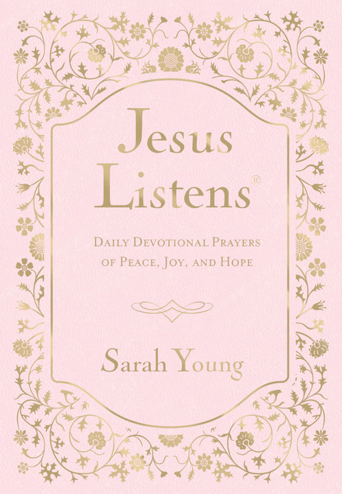 Jesus Listens, Pink Leathersoft, with Scripture References (Daily Devotional Prayers of Peace, Joy, and Hope (A 365-Day Prayer Book)) by Sarah Young, 9781400258369