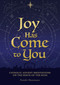 Joy Has Come to You (Catholic Advent Meditations on the Birth of the King) by Thomas Nelson, 9781400259168