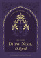 Draw Near, O Lord (A Yearlong Prayer Journey - Catholic Reflections) by Nell O'Leary, 9781400259199