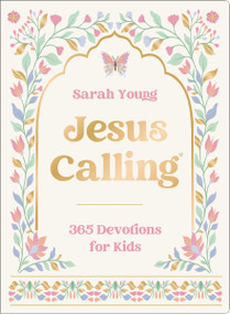 Jesus Calling: 365 Devotions for Kids (Deluxe Girls Edition) by Sarah Young, 9781400259717