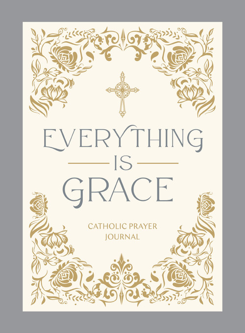 Everything Is Grace (Catholic Prayer Journal), 9781400259885
