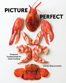 Picture Perfect (Cooking by Photograph) by Derek Bissonnette, 9781400346936