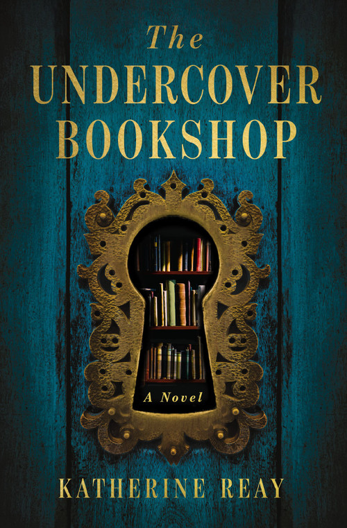 The Undercover Bookshop by Katherine Reay, 9781400352579