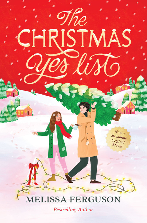 The Christmas Yes List (A Heartwarming Holiday Novel) by Melissa Ferguson, 9781400356713