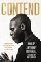 Contend (Standing Boldly for Biblical Truth While Winning the War Within) by Philip Anthony Mitchell, Matt Chandler, 9781400356829