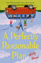 A Perfectly Reasonable Plan (A Novel) by Holly Varni, 9781400357512