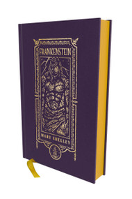 Frankenstein (The Gothic Chronicles Collection): Deluxe Edition by Mary Shelley, Laci Fowler, 9781400358038