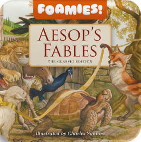 Aesop's Fables Bath Book (Foamies) by Aesop, Charles Santore, 9781400359653