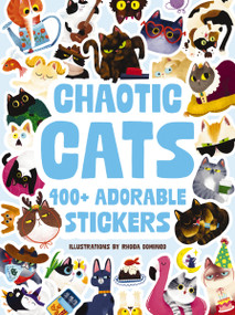 Chaotic Cats (400+ Adorable Stickers) by Editors of Cider Mill Press, Rhoda Domingo, 9781400360130