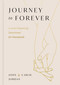 Journey to Forever (A Love-Deepening Devotional for Newlyweds (A 77-Day Couples Devotional) - The Perfect Christian Wedding Gift for Newlyweds) by John Jordan, Carlie Jordan, 9798886038361
