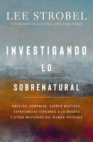 Investigando lo sobrenatural (Spanish Edition) by Lee Strobel, 9780829775297