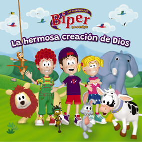 Biper y sus amigos: La hermosa creación de Dios (Spanish Edition) by Biper y sus amigos, Vida, 9780829775563