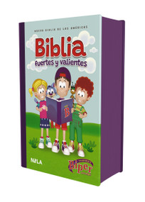 Biblia Biper y sus amigos, Fuertes y valientes (NBLA), Tapa dura, palabras de Jesús en rojo, Comfort Print (Spanish Edition) by Biper y sus amigos, NBLA-Nueva Biblia de Las Américas, Vida, 9780829775860