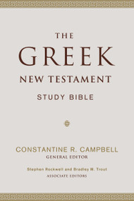 The Greek New Testament Study Bible by Constantine R. Campbell, Zondervan, 9780310121541