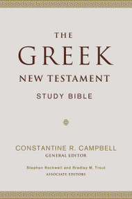 The Greek New Testament Study Bible by Constantine R. Campbell, 9780310121541