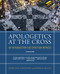 Apologetics at the Cross, Second Edition (An Introduction for Christian Witness) by Joshua D. Chatraw, Mark D. Allen, 9780310175506