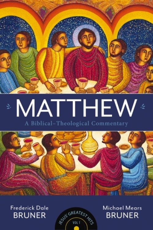 Matthew (A Biblical-Theological Commentary) by Frederick Dale Bruner, Michael Mears Bruner, 9780310177401
