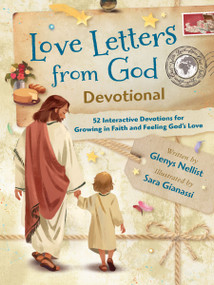 Love Letters from God Devotional (52 Interactive Devotions for Growing in Faith and Feeling God's Love) by Glenys Nellist, Sara Gianassi, 9780310178934
