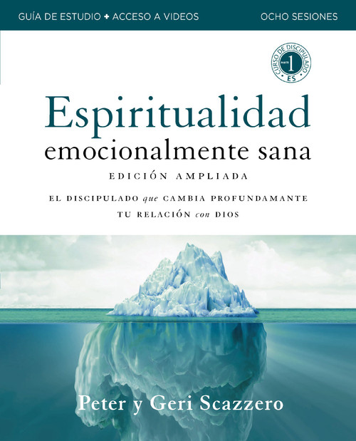 Manual de Espiritualidad Emocionalmente Sana, Edición ampliada, Guía de estudio con acceso a videos (Spanish Edition) by Peter Scazzero, Geri Scazzero, 9780310184164