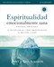 Manual de Espiritualidad Emocionalmente Sana, Edición ampliada, Guía de estudio con acceso a videos (Spanish Edition) by Peter Scazzero, Geri Scazzero, 9780310184164