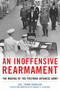 An Inoffensive Rearmament (The Making of the Postwar Japanese Army) by Estate of Frank Kowalski, Robert D Eldridge, 9798892410946