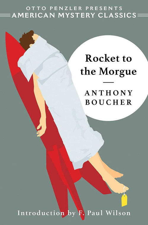 Rocket to the Morgue by Anthony Boucher, F. Paul Wilson, 9781613161357