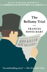 The Bellamy Trial by Frances Noyes Hart, Hank Phillippi Ryan, 9781613161432