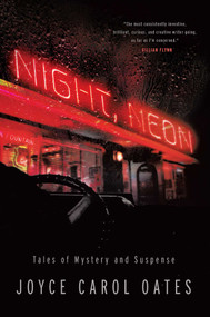 Night, Neon (Tales of Mystery and Suspense) by Joyce Carol Oates, 9781613163115