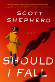 Should I Fall by Scott Shepherd, 9781613163122