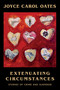 Extenuating Circumstances by Joyce Carol Oates, 9781613163153