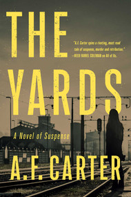 The Yards by A. F Carter, 9781613163641
