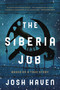 The Siberia Job by Josh Haven, 9781613164075