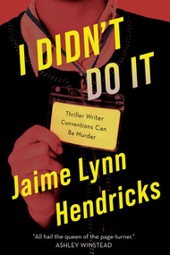 I Didn't Do It by Jaime Lynn Hendricks, 9781613164112