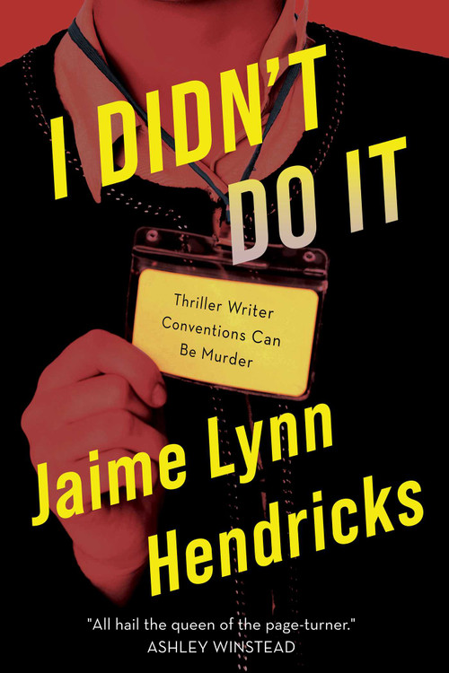 I Didn't Do It by Jaime Lynn Hendricks, 9781613164112