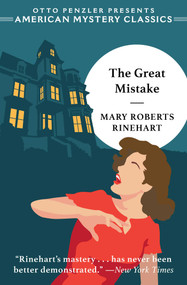 The Great Mistake by Mary Roberts Rinehart, 9781613164600