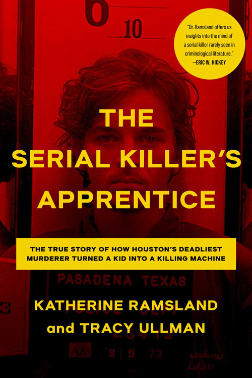 The Serial Killer's Apprentice by Katherine Ramsland, Tracy Ullman, 9781613164952
