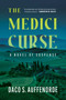 The Medici Curse by Daco S. Auffenorde, 9781613166413