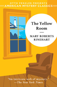 The Yellow Room by Mary Roberts Rinehart, 9781613167540