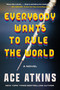 Everybody Wants to Rule the World (A Novel) by Ace Atkins, 9780063293458