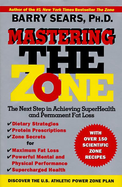 Mastering the Zone (The Next Step in Achieving SuperHealth and Permanent Fat Loss) by Barry Sears, 9780060391904