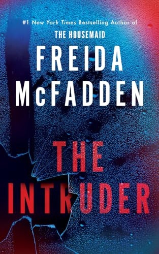 The Intruder by Freida McFadden, 9781464227332