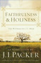 Faithfulness and Holiness (The Witness of J. C. Ryle (Redesign)) by J. I. Packer, 9781433515828
