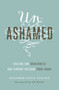 Unashamed (Healing Our Brokenness and Finding Freedom from Shame) by Heather Davis Nelson, Edward T. Welch, 9781433550706