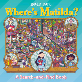 Where's Matilda? (A Search-and-Find Book) by Roald Dahl, Wren McDonald, 9780593888827