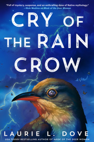 Cry of the Rain Crow by Laurie L. Dove, 9780593956540