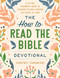 The How to Read the Bible Devotional by Courtney Tsakanikas, 9798217153527