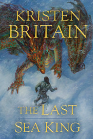 The Last Sea King by Kristen Britain, 9780756416157