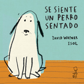 Se siente un perro sentado (Spanish Edition) by David Wapner, Isol, 9798993082035